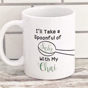 I'll Take a Spoonful of Sabr with my chai mug, Islamic gift, eid gift, birthday gift, muslim gift