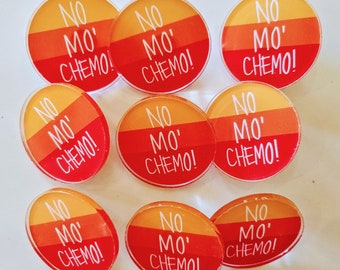 No More Chemo Celebration Acrylic Pin: Cancer Survivor Gift, Treatment Completion Party Accessory