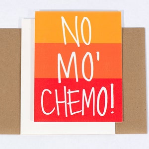 No Mo' Chemo: Greeting Card, Last Day of Chemo Card, Chemo Card, Done with Chemo Card, Finished Chemo Greeting Card