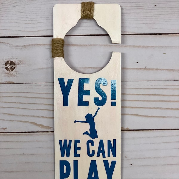 We can't and We can play Door Hanger