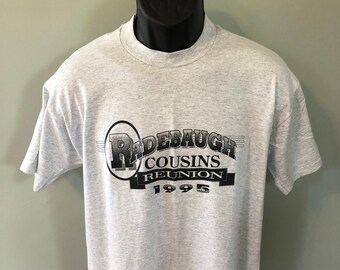 1995 Radebaugh Cousins Reunion Shirt Vintage Tee 90s Family Reunion