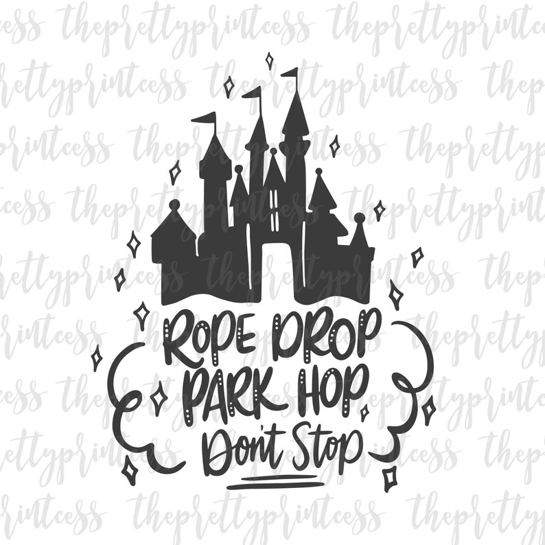 Rope Drop Park Hop Don't Stop SVG Cut File Disneyland Etsy