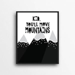Kid, You&#39;ll Move Mountains / Sisters Print, Arredamento di montagna minimalista monocromatico / Arredamento della camera dei ragazzi, Arredamento della scuola materna dei ragazzi / Download digitale