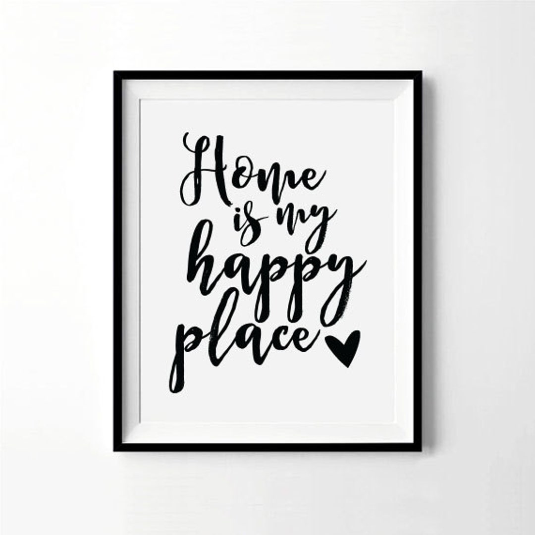 Home is My Happy Place Print Housewarming Gift Inspirational Quotes