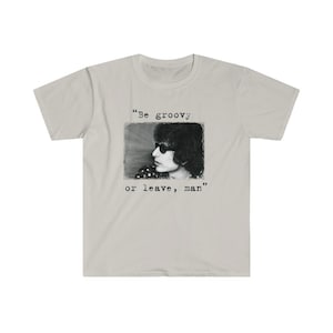 BOB DYLAN &quot;Be Groovy or leave, man&quot; Short-Sleeve Unisex T-Shirt