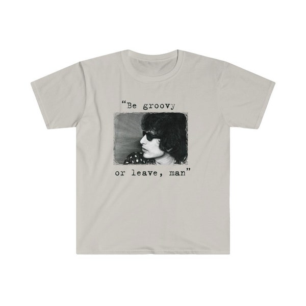 BOB DYLAN "Be Groovy or leave, man" Short-Sleeve Unisex T-Shirt