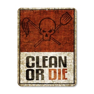 Clean Or Die Sign - CUSTOM - Clean or Die / Weathered Skull Design - Any Color - 9" x 12 " - Customize Your Design