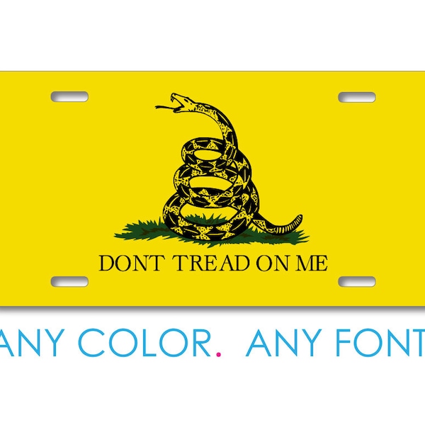 Custom License Plate Front Car Tag, Aluminum or Plastic - Personalized with Custom Text - Don't Tread On Me