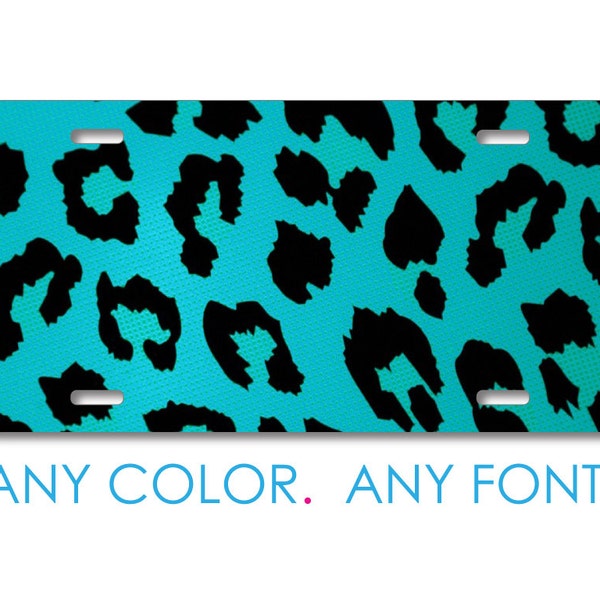 Custom License Plate Front Car Tag, Aluminum or Plastic - Personalized with Custom Text - Teal Black Leopard Skin Spots
