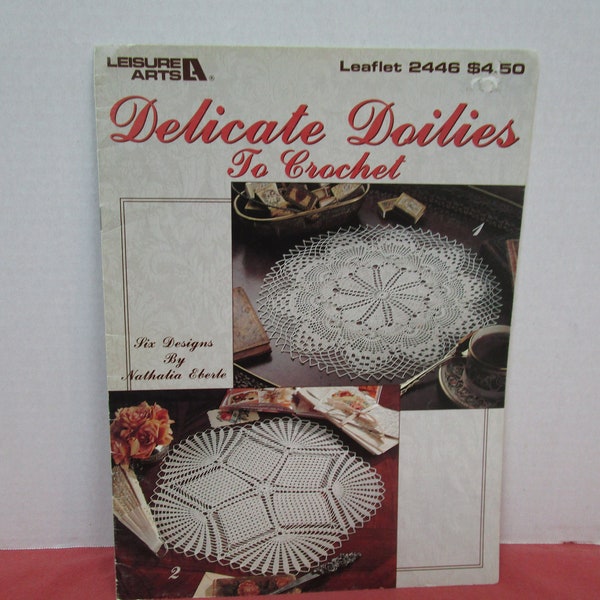 Delicate Doilies to Crochet, 7 Thread Crochet Designs, Leisure Arts 2446, 1993