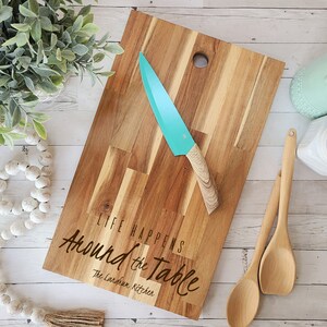 Custom Engraved Cutting Board- Life Happens Around The Table