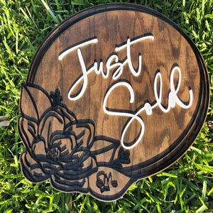 Custom &quot;Just Sold &quot;Just Closed&quot; sign (16&quot;)