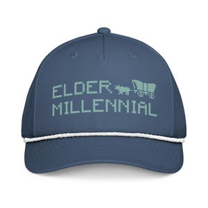 Elder Millennial, Oregon Trail Generation, Millennial Nostalgia, I’m from the 1900s Classic rope cap
