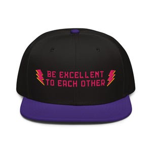 Be Excellent to Each Other! Bill and Ted’s Excellent Adventure Inspired, 80s movie quote, Unisex Snapback Hat
