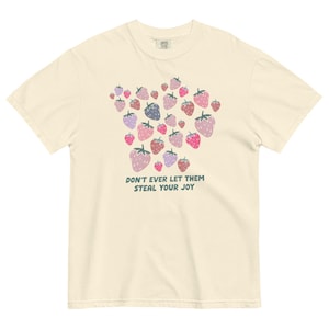 Strawberries + Don’t Ever Let Them Steal Your Joy, Brandi Carlile Lyrics Shirt, Graphic Tee, Folk Music Tee, Gift for Brandi Carlile Fans