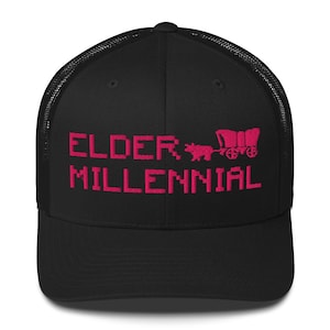 Elder Millennial, Oregon Trail Generation, Millennial Nostalgia, Sweet Spot Generation, Funny cap, Snapback Trucker Cap