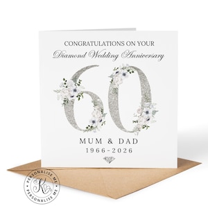 May include: A square greeting card with white background featuring the text CONGRATULATIONS ON YOUR Diamond Wedding Anniversary. A large silver glitter number 60 is decorated with white floral illustrations. Below is MUM & DAD 1966-2026 and a diamond icon.