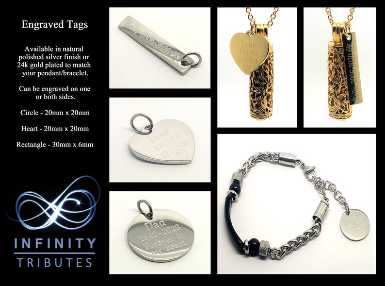 May include: Engraved silver and gold tags in various shapes, including a circle, heart, and rectangle. The tags can be personalized with text and are available in natural polished silver or 24k gold plating. The image also shows a silver bracelet with black accents and a gold pendant with a heart-shaped charm. The text "INFINITY TRIBUTES" is visible in the bottom left corner.