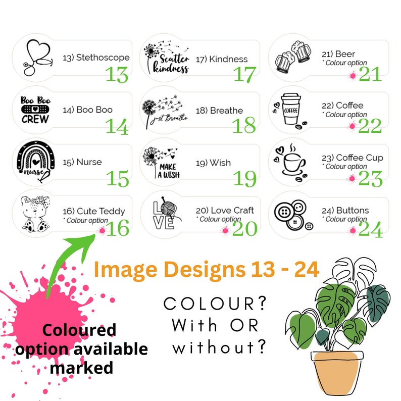 May include: A graphic featuring various design options, including a stethoscope, a teddy bear, and coffee cups. Text indicates a color option is available. The designs are numbered 13-24.