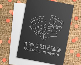 Anniversary Card - Funny Anniversary Card - Happy Anniversary - Dating Anniversary - Anniversary Gift - First Anniversary - Pizza Card