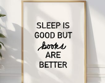 Book Lover Quote Poster | Sleep Is Good Books Are Better | Reading Wall Art | Unframed Poster