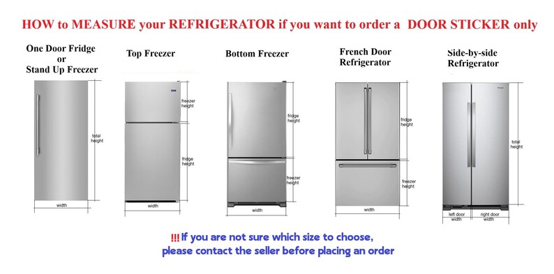 Puede incluir: Un diagrama instructivo titulado HOW to MEASURE your REFRIGERATOR if you want to order a DOOR STICKER only. Muestra cinco estilos de refrigeradores con l&iacute;neas de dimensi&oacute;n que indican el ancho, la altura total, la altura del refrigerador y del congelador.