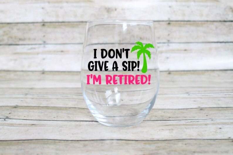 Free Free 65 Retirement Wine Glass Svg Free SVG PNG EPS DXF File