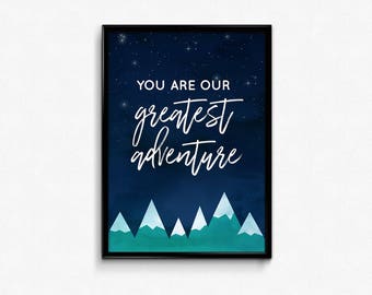 You are our greatest adventure, nursery art, mountains