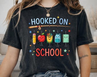 Hooked on School Fishing Teacher Shirt, Classroom Student Gift, First Day Back Tee