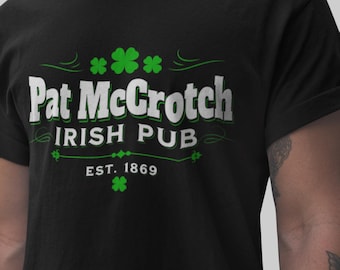 Funny Irish St. Patricks Shirt, Pat McCrotch Humor Tee