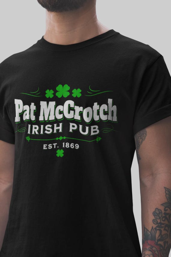 Funny Irish St. Patricks Shirt, Pat McCrotch Humor Tee