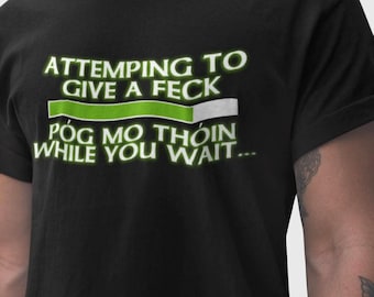 Funny St Patrick's Day Shirt | Pog Mo Thoin Irish Humor Tee