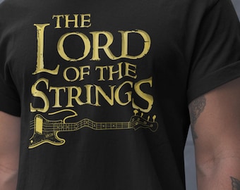 Lord Of the Strings Bass Player T shirt, Gift for Bass Guitar Player, Bassist Gift, Bass Music Gifts, Funny Bassist Tee