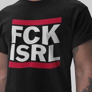 FCK ISRL Anti War Shirt, Pro Peace Tee, No More Wars