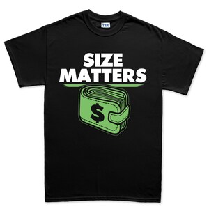 Herren Größe ist wichtig Brieftasche Dollar Geld Bargeld Lustiges Witz-T-Shirt T-Shirt Top T-Shirt