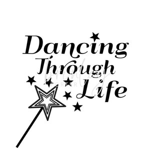 Dancing Through Life PNG & SVG (new!)
