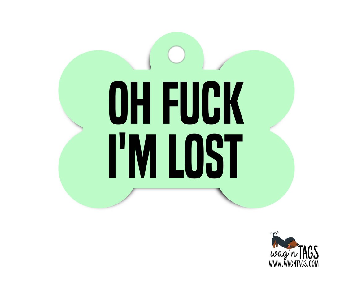Oh Fuck I'm Lost Dog Tag Mature Dog Bone Tag Oh Fuck Etsy Oh Fuck I'm Lost Dog Tag Mature Dog Bone Tag Oh Fuck Etsy