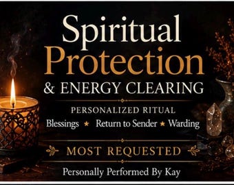 Spiritual Protection, Blessing & Energy Clearing Ritual