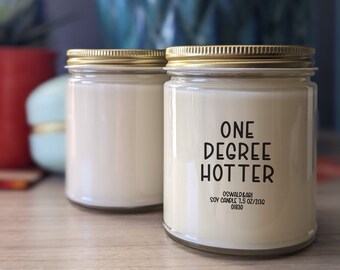 One degree hotter candle, graduation gift, celebration candle, gifts for her, gifts for grads, funny candles, soy candle, grad gift candle