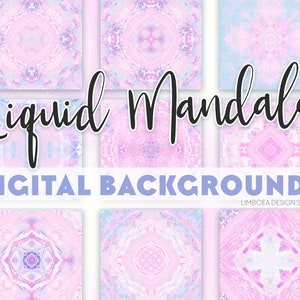 May include: Set of 6 digital backgrounds featuring abstract liquid mandala designs in pink, blue, and white colours. The text "Liquid Mandala Digital Backgrounds" is displayed on the image.