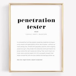 May include: A framed print with a gold-colored frame. The print features the words "penetration tester" in bold black font, with a definition below. The definition includes the words "curious, crafty, relentless."