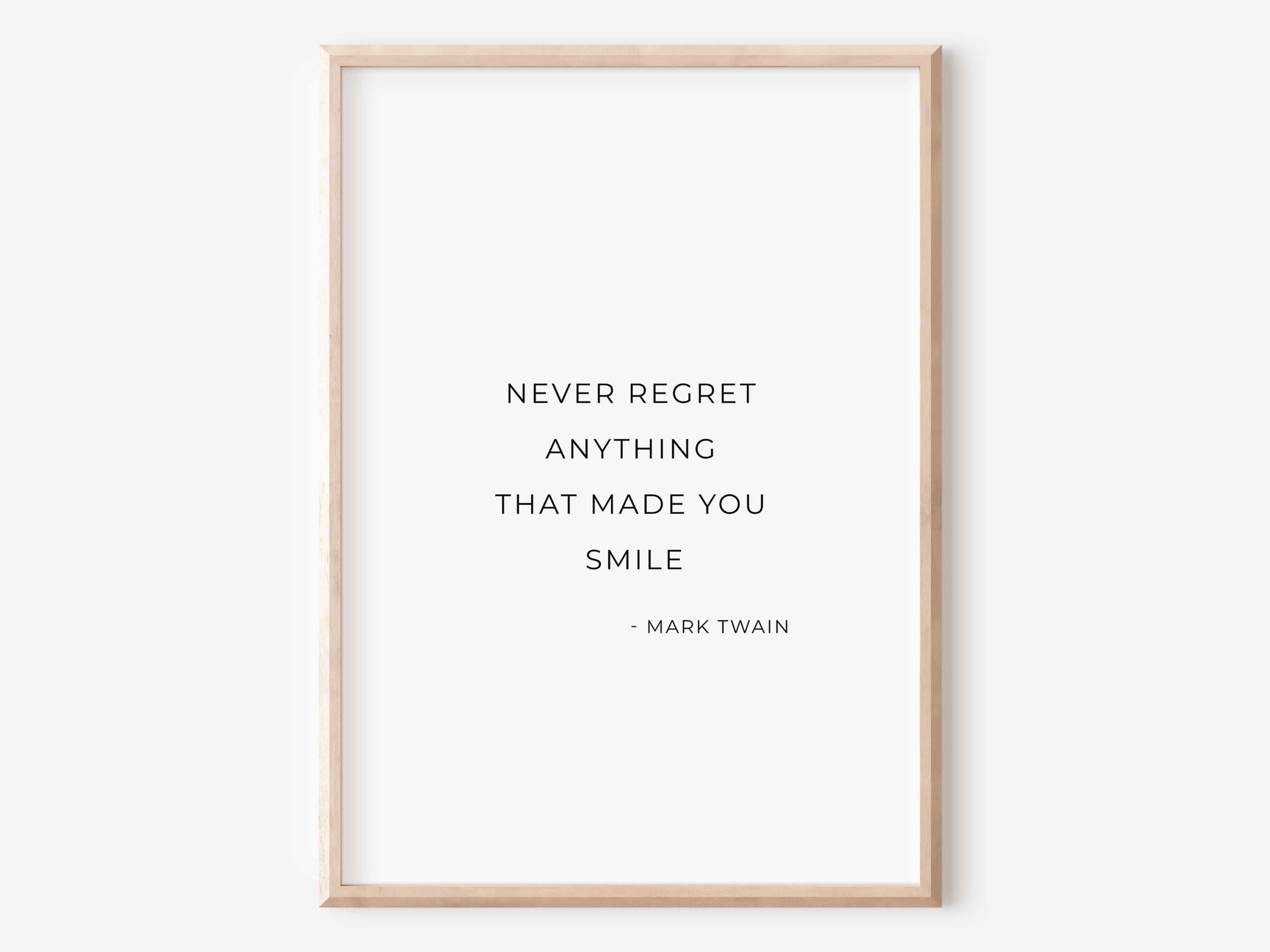 Mark Twain Quote Print Download Never Regret Anything That Etsy