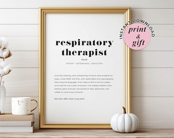 May include: A framed print with a gold border displays the words "respiratory therapist" in black. The definition includes the words "patient, determined, dedicated" and a description of the profession. A pink circle with "instant download print & gift" is in the upper right.