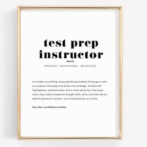 May include: A framed print with a gold border features the words "test prep instructor" in bold black font. The definition below describes the role, with keywords like "strategic" and "motivational". The print is on a white background.