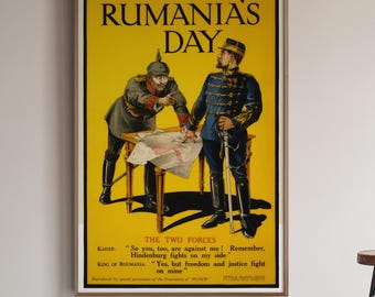 May include: A vintage poster with a yellow background featuring two military officers in uniform. The poster reads "Rumania's Day" and "The Two Forces" with a quote from King of Rumania.