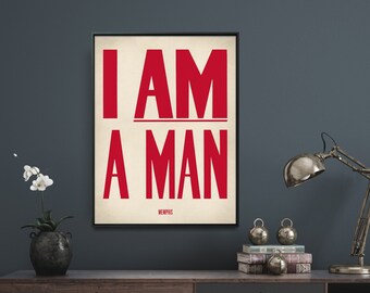 I Am A Man Poster Print| Restored Reproduction Print| Social Justice Protest Memphis 1968