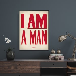I Am A Man Poster Print| Restored Reproduction Print| Social Justice Protest Memphis 1968
