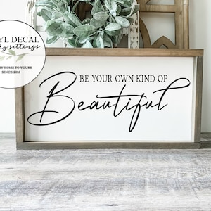 Be your own kind of beautiful vinyl decal