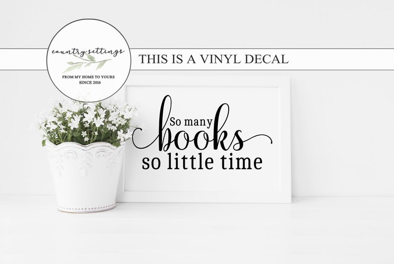 So many books so little time Vinyl Decal, farmhouse Quote Vinyl Wall art, Book decal image 1