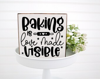 Baking Is Love Made Visible wood sign, Kitchen Tier Tray Wood Sign, Small farmhouse sign